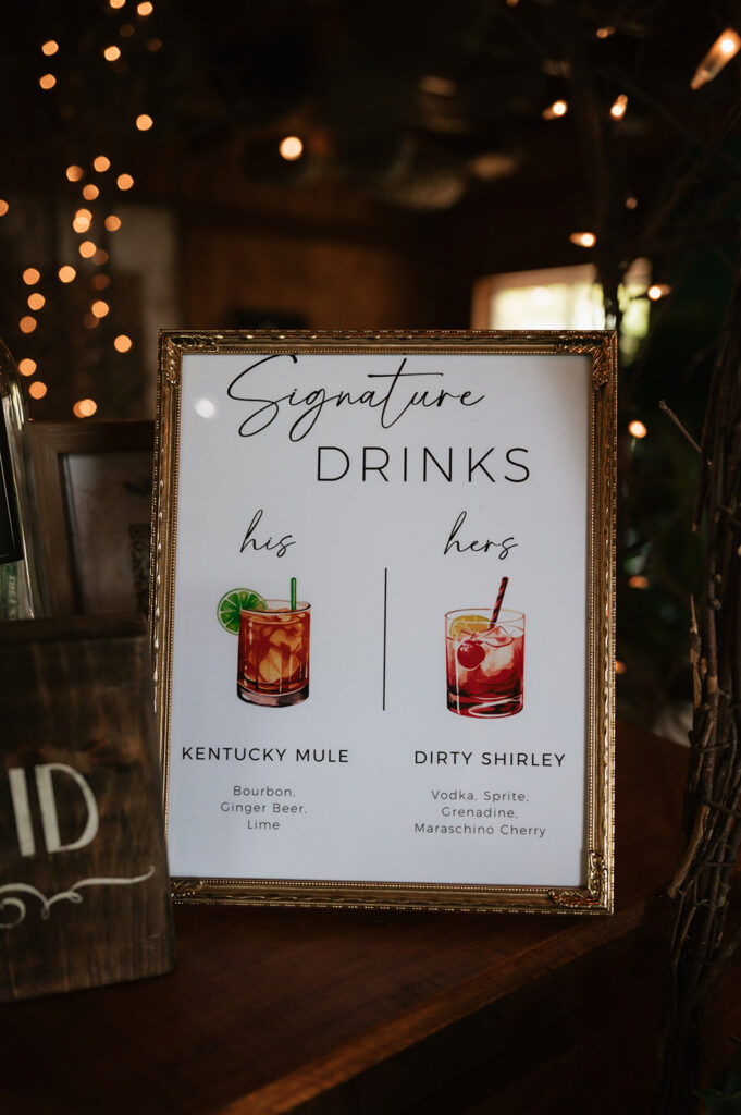 Signature drinks bar sign with Kentucky Mule for his and Dirty Shirly or hers. 